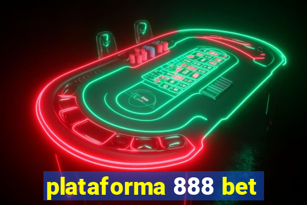 plataforma 888 bet